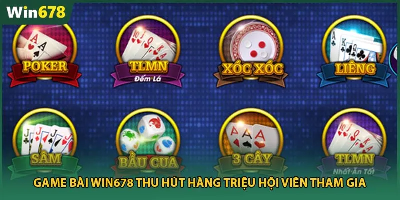 Game Bài Win678 thu hút hàng triệu hội viên tham gia
